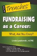 Fundraising as a Career: What, Are You Crazy?