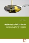 Diabetes und Pflanzenöle