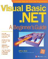 Visual Basic.Net: A Beginner's Guide