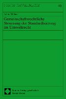 Gemeinschaftsrechtliche Steuerung der Standardisierung im Umweltrecht