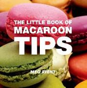 The Little Book of Macaroon Tips