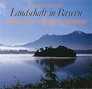 Landschaften in Bayern