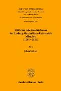 100 Jahre Alte Geschichte an der Ludwig-Maximilians-Universität München (1901-2001)
