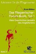 Literatur für die Fliegenweste 03. Das Fliegenfischer-Forum-Buch 1