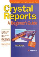 Crystal Reports: A Beginner's Guide