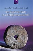 Der Begriff der Seele in der Religionswissenschaft Bd. 1