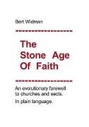 The Stone Age of Faith