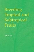 Breeding Tropical and Subtropical Fruits