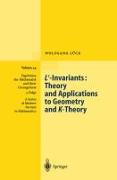 L2-Invariants: Theory and Applications to Geometry and K-Theory
