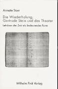 Die Wiederholung, Gertrude Stein und das Theater