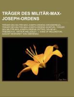 Träger Des Militär-Max-Joseph-Ordens