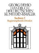 Sachsen 1. Regierungsbezirk Dresden. Handbuch der Deutschen Kunstdenkmäler