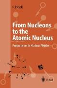 From Nucleons to the Atomic Nucleus