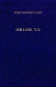Der Liebe Tun. Gesammelte Werke und Tagebücher. 19. Abt. Bd. 14