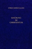Einübung im Christentum. Gesammelte Werke und Tagebücher. 26. Abt. Bd. 18