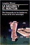 La ballena y el reactor : Una búsqueda de los límites en la era de la alta tecnología