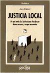 Justicia local : de qué modo las instituciones distribuyen bienes escasos y cargas necesarias
