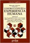 CONSTRUCCIONES DE LA EXPERIENCIA HUMANA (vol.2)