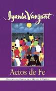 Actos de Fe (Acts of Faith)