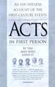 The Book of Acts in First Person: Luke, Peter, Barnabas, Silas, and Timothy Tell Their Story