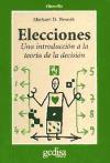 Elecciones : una introducción a la teoría de la decisión