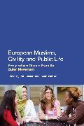European Muslims, Civility and Public Life: Perspectives on and from the Gülen Movement