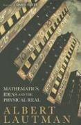 Mathematics, Ideas and the Physical Real