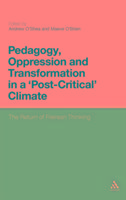 Pedagogy, Oppression and Transformation in a 'post-critical' Climate