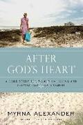 After God's Heart: A Bible Study for Women on Loving and Obeying God from 1 Samuel