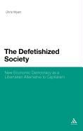 The Defetishized Society: New Economic Democracy as a Libertarian Alternative to Capitalism