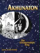 Akhunaton: The Extraterrestrial King