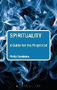 Spirituality: A Guide for the Perplexed