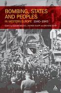 Bombing, States and Peoples in Western Europe 1940-1945