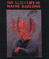 The Alien Life of Wayne Barlowe