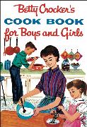 Betty Crocker's Cook Book for Boys and Girls, Facsimile Edition