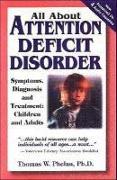 All about Attention Deficit Disorder: Symptoms, Diagnosis and Treatment: Children and Adults [With Book]