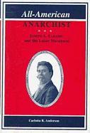 All-American Anarchist: Joseph A. Labadie and the Labor Movement