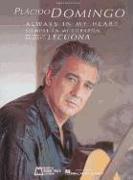 Placido Domingo: Always in My Heart (Siempre En Mi Corazon): Voice and Piano