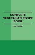 Complete Vegetarian Recipe Book