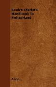 Cook's Tourist's Handbook to Switzerland