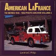 American LaFrance 700 Series: 1945-1952 Photo Archive Volume 2