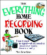 The Everything Home Recording Book