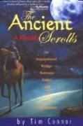 The Ancient Scrolls, a Parable: An Inspirational Bridge Between Today and All Your Tomorrows