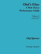 Olof's Files: A Bob Dylan Performance Guide: Volume 2 1970 - 1977