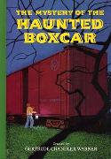 The Mystery of the Haunted Boxcar