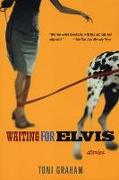 Waiting for Elvis