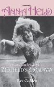 Anna Held & Birth of Ziegfeld's