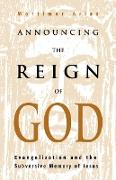 Announcing the Reign of God