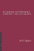 Religious Institutions and the Law in Canada, 3/E