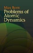 Problems of Atomic Dynamics